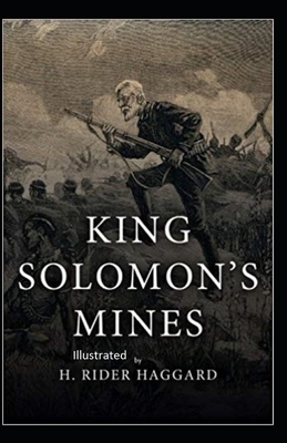 King Solomon's Mines Illustrated by H. Rider Haggard