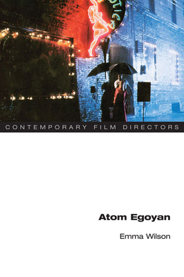 Atom Egoyan by Emma Wilson