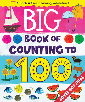 Big Book of Counting to 100 by Clever Publishing, Ekaterina Ladatko