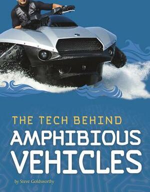 The Tech Behind Amphibious Vehicles by Steve Goldsworthy