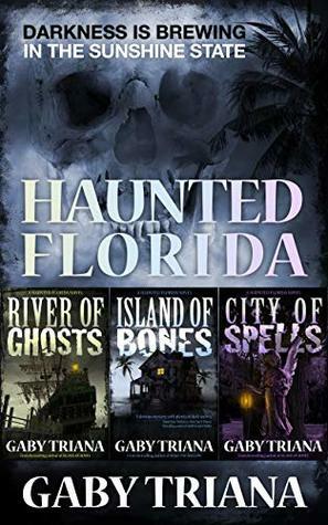 Haunted Florida Boxed Set (#1-3) by Gaby Triana