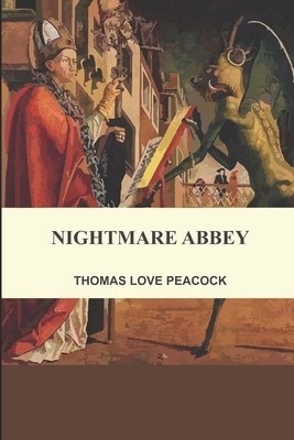 Nightmare Abbey by Thomas Love Peacock