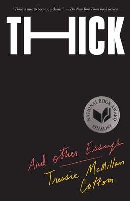 Thick: And Other Essays by Tressie McMillan Cottom