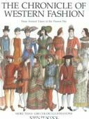 Chronicle of Western Fashion by John Peacock