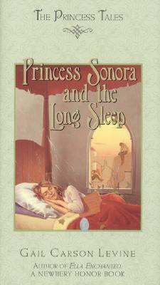 Princess Sonora and the Long Sleep by Gail Carson Levine, Mark Elliott