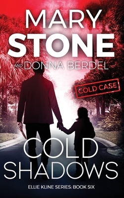 Cold Shadows by Donna Berdel, Mary Stone
