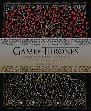 Game of Thrones: A Guide to Westeros and BeyondThe Complete Series by Myles McNutt, Myles McNutt