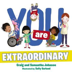 You Are Extraordinary by Samantha Johnson, Craig Johnson