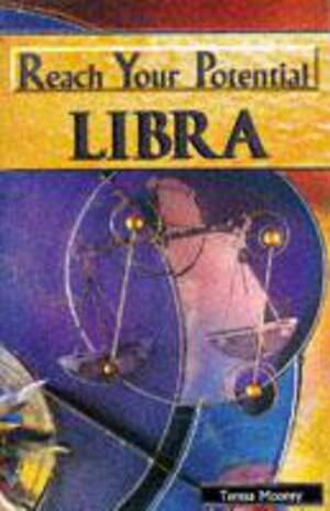 Reach Your Potential: Libra by Teresa Moorey