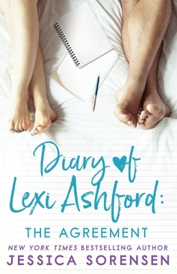 Diary of Lexi Ashford: The Agreement by Jessica Sorensen