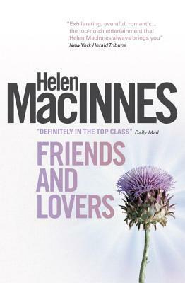 Friends and Lovers by Helen MacInnes