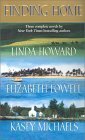 Finding Home: Duncan's Bride/Chain Lightning/Popcorn and Kisses by Elizabeth Lowell, Kasey Michaels, Linda Howard