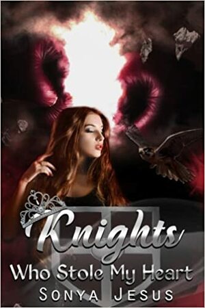 Knights Who Stole My Heart by Sonya Jesus