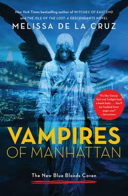 Vampires of Manhattan: The New Blue Bloods Coven by Melissa de la Cruz