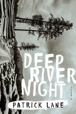 Deep River Night by Patrick Lane