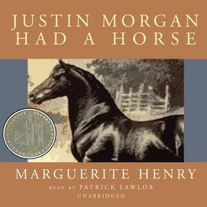 Justin Morgan Had a Horse by Marguerite Henry