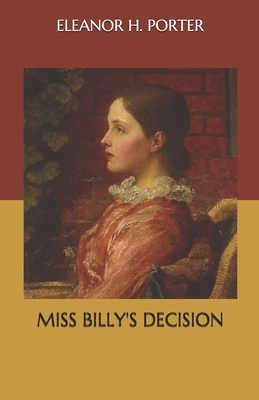 Miss Billy's Decision by Eleanor H. Porter