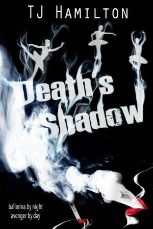 Death's Shadow by T.J. Hamilton