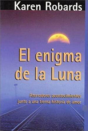 El Enigma de la Luna by Karen Robards