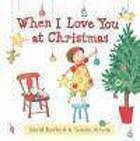 When I Love You at Christmas by Tamsin Ainslie, David Bedford