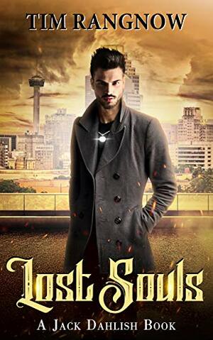 Lost Souls (Jack Dahlish #1) by Tim Rangnow