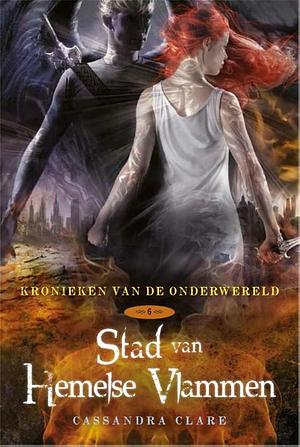 Stad van Hemelse Vlammen by Cassandra Clare