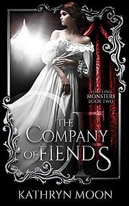 The Company of Fiends by Kathryn Moon