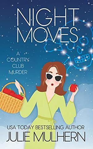 Night Moves by Julie Mulhern