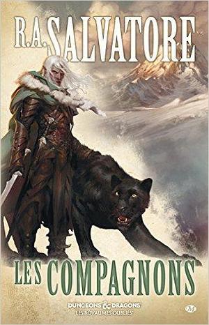 Les Compagnons by R.A. Salvatore, Jean-Baptiste Bernet