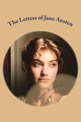 The Letters of Jane Austen by Jane Austen, Sarah Chauncey Woolsey