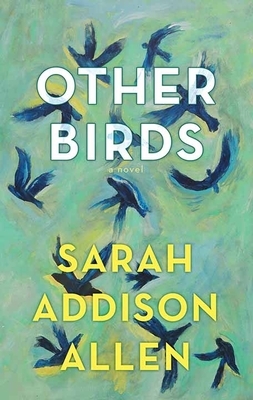 Other Birds by Sarah Addison Allen