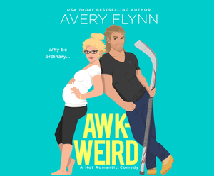 Awk-weird by Avery Flynn