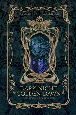 Dark Night Golden Dawn by Allison Carr Waechter