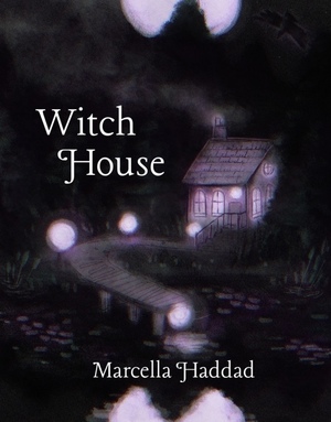 Witch House by Marcella Haddad