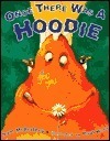 Once There Was A Hoodie (Picture Books) by Sam McBratney