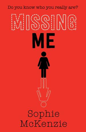 Missing Me by Sophie McKenzie