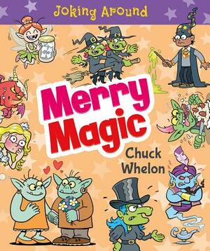Merry Magic by Chuck Whelon