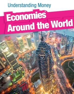 Economies Around the World by Gail Fay