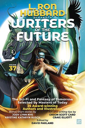 L. Ron Hubbard Presents Writers of the Future Volume 37: The Best New Sci Fi and Fantasy Short Stories of the Year by L. Ron Hubbard