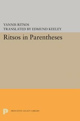 Ritsos in Parentheses by Yiannis Ritsos