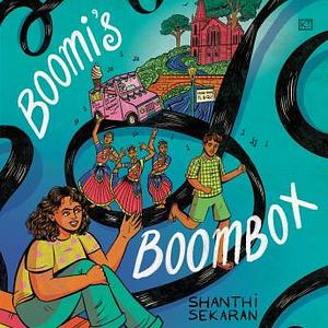 Boomi's Boombox by Shanthi Sekaran