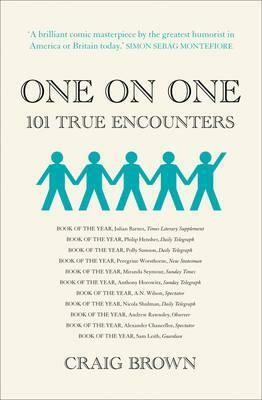 One on One: 101 True Encounters by Craig Brown