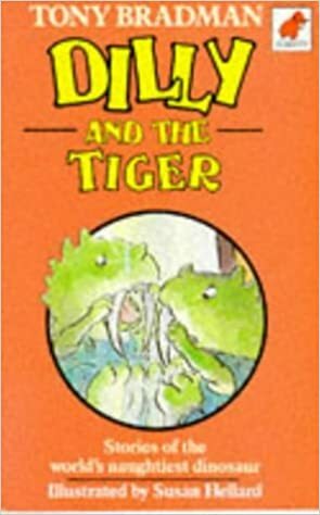 Dilly and the Tiger by Tony Bradman, Susan Hellard