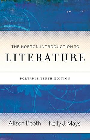 The Norton Introduction to Literature by Kelly J. Mays