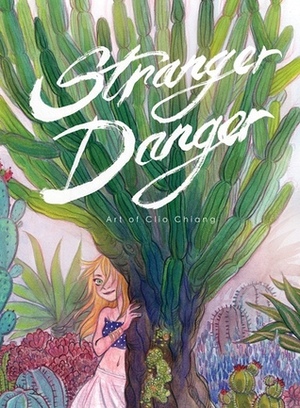 Stranger Danger: Art of Clio Chiang by Clio Chiang