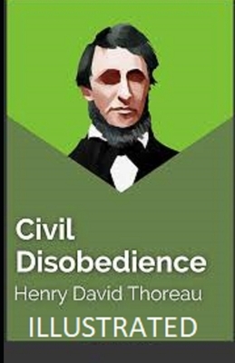 Civil Disobedience Illustrated by Henry David Thoreau
