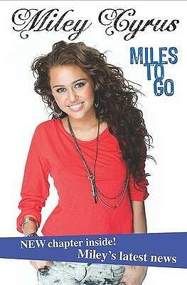 Miley Cyrus: Miles To Go (Disney Miley Cyrus) by Miley Cyrus