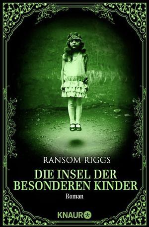 Die Insel der besonderen Kinder by Ransom Riggs