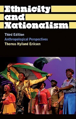 Ethnicity and Nationalism: Anthropological Perspectives by Thomas Hylland Eriksen