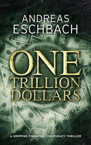 One Trillion Dollars by Andreas Eschbach